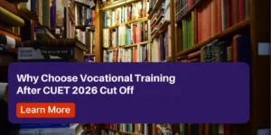 Home Page 122 A promotional banner titled "Why Choose Vocational Training After CUET 2026 Cut Off" set against a background of crowded bookshelves.